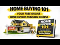 Home Buying 101 Free Online Course for home buyers Maryland DC Virginia Home Buyers guide
