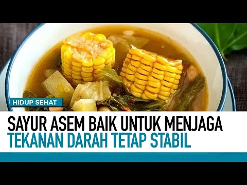 Sayur Asem Baik Untuk Menjaga Tekanan Darah Tetap Stabil