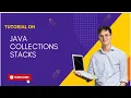 JAVA COLLECTIONS - STACKS