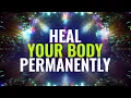 Lagu Heal Your Body Permanently | Restore Body Healing Energy, Heal Damaged Organs | Binaural Beats
