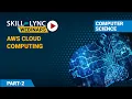 AWS Cloud Computing Part - 2 Computer Science Workshop
