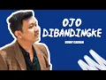 Download Lagu Viral Tiktok | Denny Caknan - Ojo Dibandingke (Lirik Lagu)