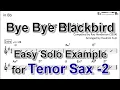 Download Lagu Bye Bye Blackbird - Easy Solo Example for Tenor Sax (Take-2)