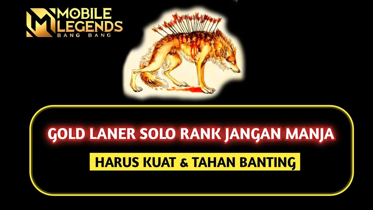 Gold Laner Solo Rank Jangan Manja, Harus Kuat & Tahan Banting