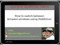 Selenium WebDriver s How to switch between multiple browser windows using webdriber