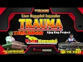 Download Lagu TRAUMA | KARAOKE | VERSI TANJIDOR