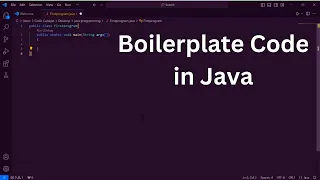 Understanding Boilerplate Code in Simplifying the Basics