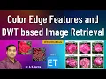 Color Edge Features and DWT based Image Retrieval With MATLAB Code