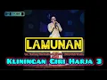 Download Lagu LAMUNAN - KLININGAN GIRI HARJA 3 (Voc. Nunung Nurmalasari - Juru Alok Alm. Abah Dedi Rosida)
