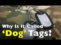 Why Are Military ID Tags Called Dog Tags