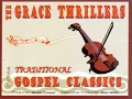 Lagu The Grace Thrillers Traditional Gospel Classics Full Album