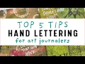 My Top 5 Tips for Adding Hand Lettering to your Art Journals