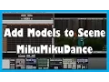 How to Load Models into Your Scene MikuMikuDance MMD Tutorial for Beginners Part 1