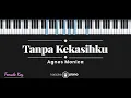 Download Lagu Tanpa Kekasihku - Agnes Monica (KARAOKE PIANO - FEMALE KEY)