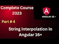 String Interpolation in Angular 16 Part 4 Angular Tutorial Angular 16 Complete Course
