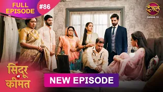 sindoor ki keemat full episode 86 pyar ki anokhi kahani dangal tv