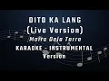 Download Lagu DITO KA LANG - LIVE VERSION - KARAOKE - INSTRUMENTAL - MOIRA DELA TORRE
