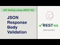 API Testing - JSON Response Body Validation in vREST NG
