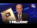 OVER 1 MILLION SUBSCRIBERS Bill O Reilly Celebrates YouTube Success