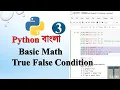 Python Bangla 3 Basic Math True False Conditions Tajim