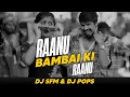 Download Lagu RANU BOMBAI KI RANU | Mashup | Dj Song | Dj SFM \u0026 Dj Pops