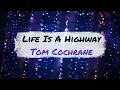 Life Is A Highway - Tom Cochrane (Lyric Video) #Music #Lyrics