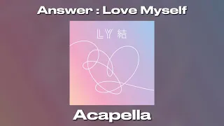 Download BTS - Answer: Love Myself (Acapella) MP3