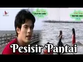 Download Lagu Pesisir Pantai - Temmy Rahadi - Misteri Illahi - Stf Menara Cinta - VCD Copy Indosiar
