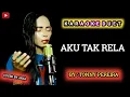 Download Lagu KARAOKE DUET _ AKU TAK RELA - BY TONNY PEREIRA _ COVER BY JANA