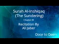 Download Lagu Surah Al-Inshiqaq (The Sundering) Ali Jaber  Quran Recitation