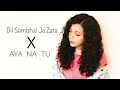 Download Lagu Dil Sambhal Ja Zara x Aya Na Tu | Female Cover Version | Shreya Karmakar | Mashup