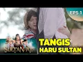 Tangis Haru Sultan Saat di Lepas Ayahnya di Pesantren - Sultan Aji EPS 1 PART 2 (10/9)