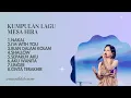 Download Lagu KUMPULAN LAGU MESA HIRA IDOL 2025 PART 2
