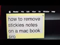how to remove stickies notes on a mac book pro