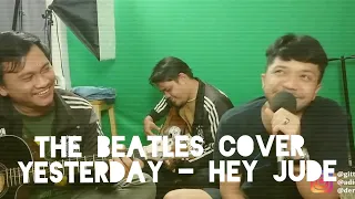 COVER THE BEATLES - YESTERDAY - HEY JUDE  by Gitto Pamungkas ft AdieNote