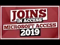 Microsoft Access Tutorial 2019 Joins in MS Access Queries