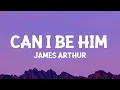 Download Lagu James Arthur - Can I Be Him (Lyrics)  | 1 Hour Version