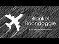 Lagu Blanket Boondoggle