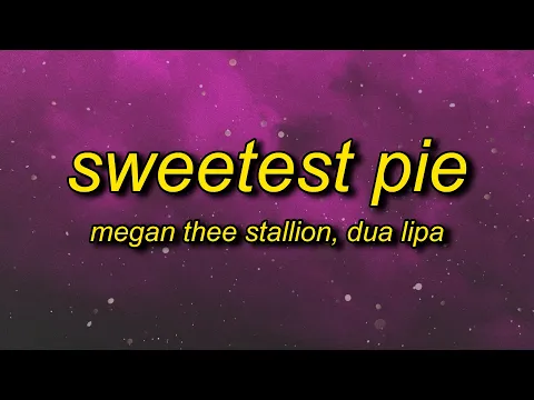 Download MP3 Megan Thee Stallion & Dua Lipa - Sweetest Pie (sped up) Lyrics | i might take you home with this