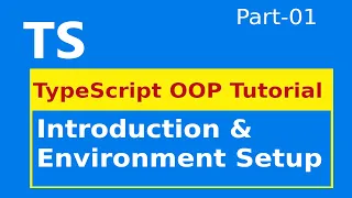 TypeScript Object Oriented Programming Introduction environment setup part-1