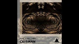 sync sonic rifz caveman original mix 