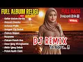 Download Lagu DJ REMIX RELIGI FULL ALBUM TERBARU | MUSIK ISLAMI FULL BASS PALING SYAHDU \u0026 VIRAL