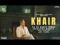 KHAIR (Audio): YO YO HONEY SINGH | 51 GLORIOUS DAYS