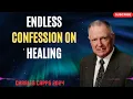 Charles Capps 2024 - ENDLESS CONFESSION ON HEALING