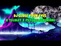 Download Lagu Dj Close Your Eyes X Telolet X Psycho Slow Bass Mengkane.