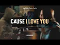 Download Lagu Cause I Love You (Lofi Acoustic) - Noo Phước Thịnh x CaoTri / Lyrics