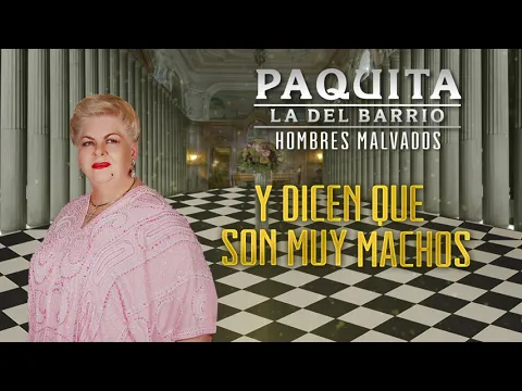 Download MP3 Paquita la del Barrio - Hombres Malvados (Letra Oficial)