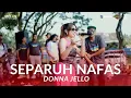 Lagu SEPARUH NAFAS - DONNA JELLO || MELON MUSIC LIVE ANNIVERSARY KE 2  PEMUDA IRLAP KEDAYUNAN