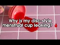 Why Is My Disc-Style Menstrual Cup Leaking