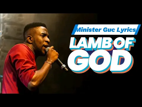 Download MP3 Minister GUC - Lamb Of God [Lyrics Video]